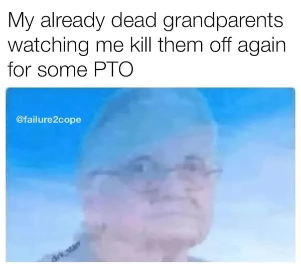 Meme en el que se hace una mención a la muerte de un abuelo para pedir unos días libres.