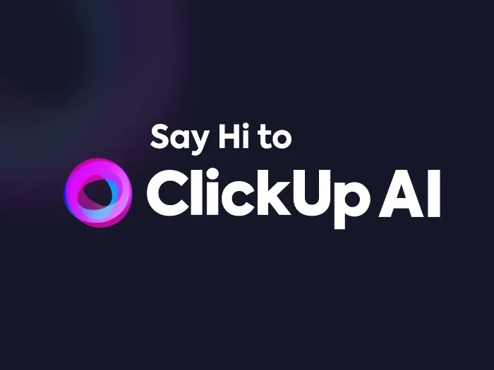 ClickUp AI'ya merhaba deyin ve verimliliğinizi artırın