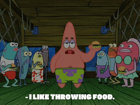 Patrick, de Bob Esponja, diciendo «Me gusta tirar comida».
