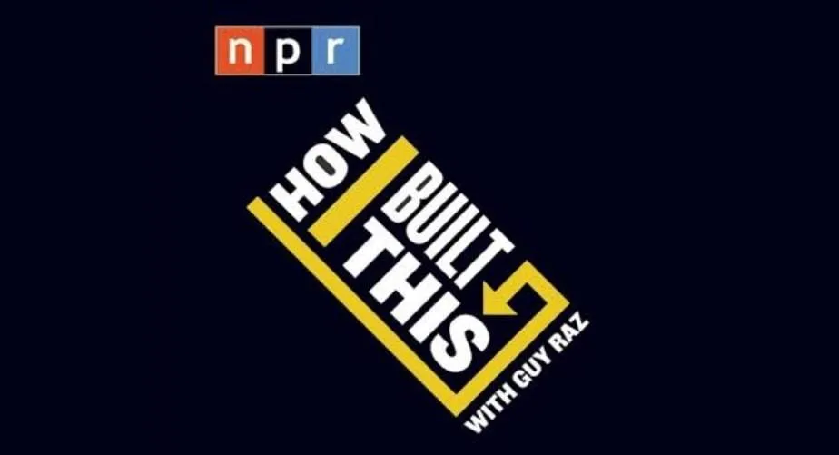 Подкасти за управление на продукти: How I Built This с логото на Guy Raz