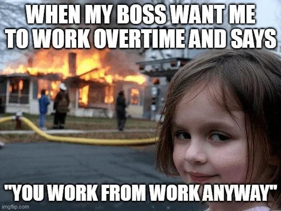 Meme sobre cuando el jefe te pide que hagas horas extras en el trabajo.