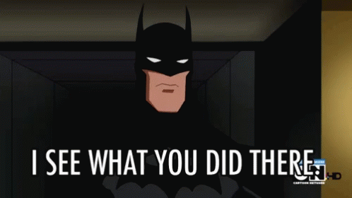 Batman dizendo: “Entendi o que você fez aí”.