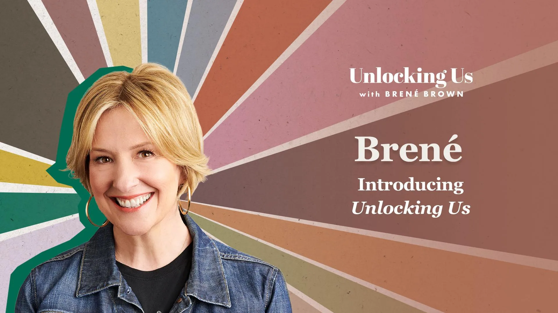 Unlocking Us, de Brené Brown.