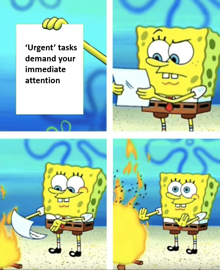 Ignora las tareas urgentes meme sobre hojas de horas