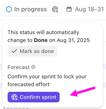 Cliquez sur Confirmer le sprint pour vous assurer que toutes les tâches, tous les propriétaires et toutes les estimations sont finalisés.