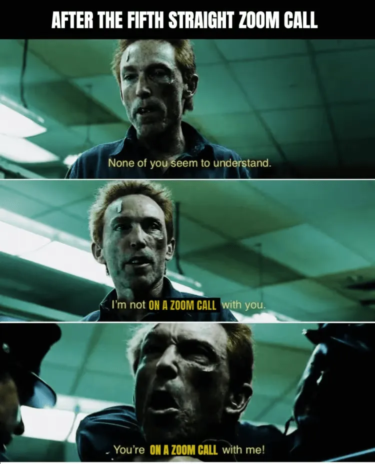Jste se mnou na hovoru přes Zoom meme