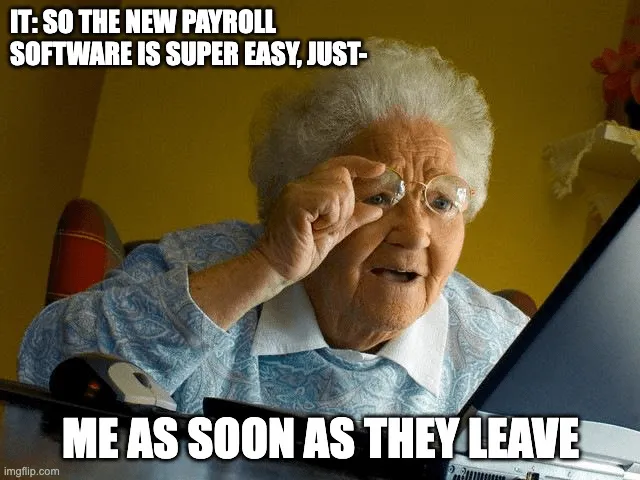 Meme sobre el complicado software de nóminas y hojas de horas.