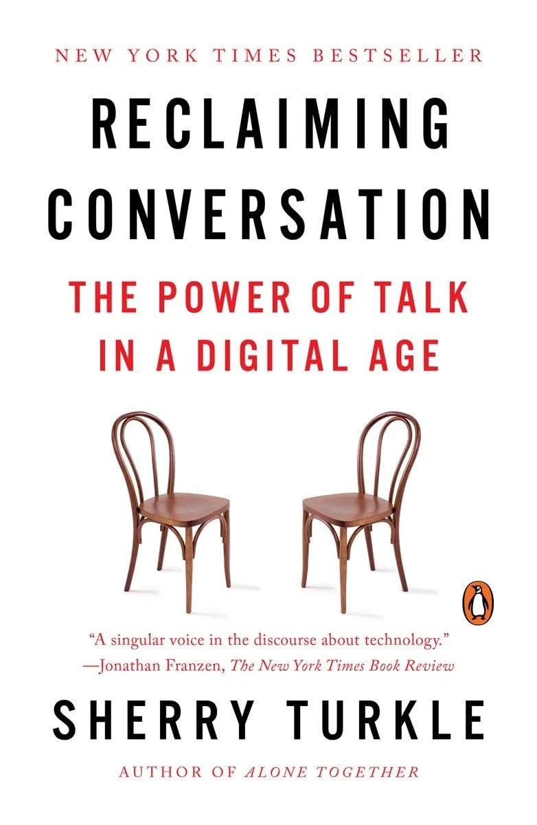 Mezi knihy o komunikačních dovednostech, které jsou dnes velmi aktuální, patří Reclaiming Conversation: The Power of Talk in a Digital Age (Obnovení konverzace: Síla rozhovoru v digitálním věku) od Sherry Turkleové.