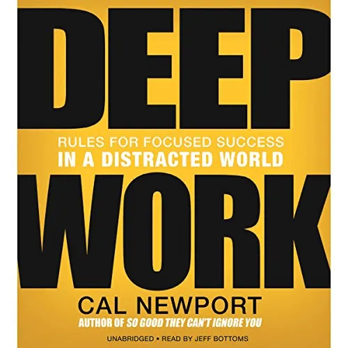 Deep Work, par Cal Newport