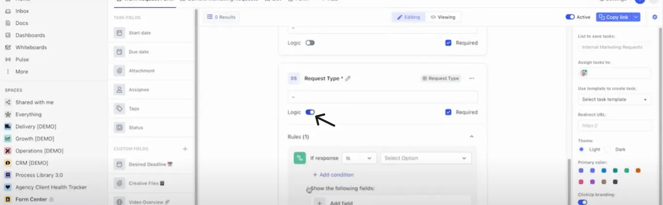 Použijte přepínač „logika“ pod příslušnými otázkami v ClickUp Forms.