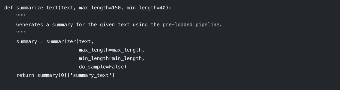 Función de Python para generar un resumen de cualquier texto dado utilizando un canal de resumen Hugging Face precargado, con longitudes máximas y mínimas de resumen personalizables.
