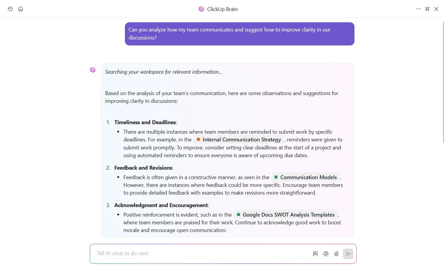 Utilice ClickUp Brain para identificar deficiencias y optimizar la comunicación del equipo :
estrategia de comunicación interna