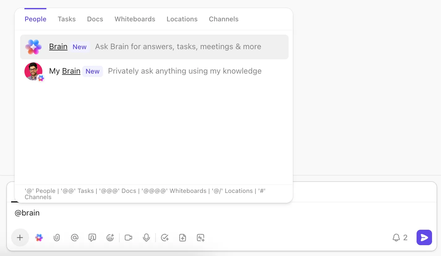 @mention Brain في قناة ClickUp Chat أو التعليقات أو الرسائل المباشرة للحصول على مساعدة الذكاء الاصطناعي في مكان عملك: أفضل نموذج claude للعمل