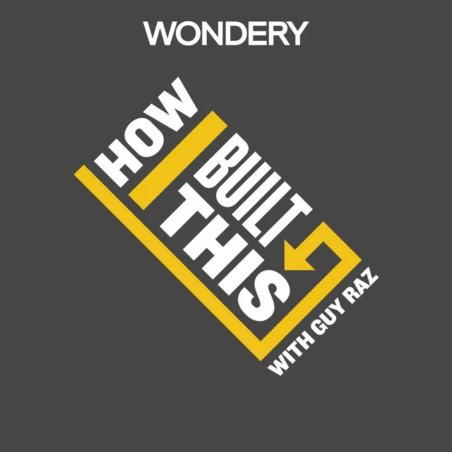 How I Built This con Guy Raz - copertina del podcast